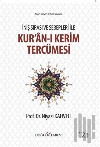 İniş Sırası ve Sebepleri ile Kur’an-ı Kerim Tercümesi (Ciltli) | Kitap