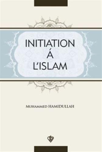 Initiation A L'Islam | Kitap Ambarı