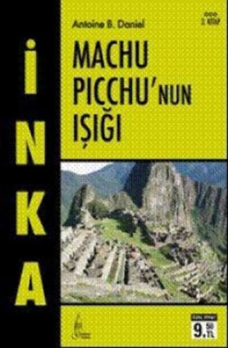 İnka Machu Picchu’nun Işığı 3. Kitap | Kitap Ambarı