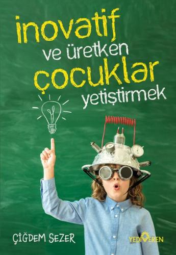 İnovatif ve Üretken Çocuklar Yetiştirmek | Kitap Ambarı