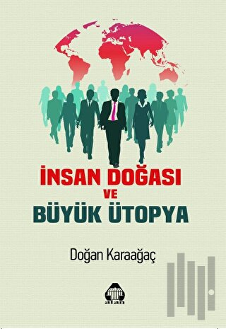 İnsan Doğası ve Büyük Ütopya | Kitap Ambarı