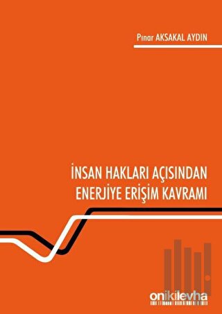 İnsan Hakları Açısından Enerjiye Erişim Kavramı | Kitap Ambarı