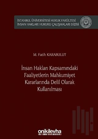 İnsan Hakları Kapsamındaki Faaliyetlerin Mahkumiyet Kararlarında Delil