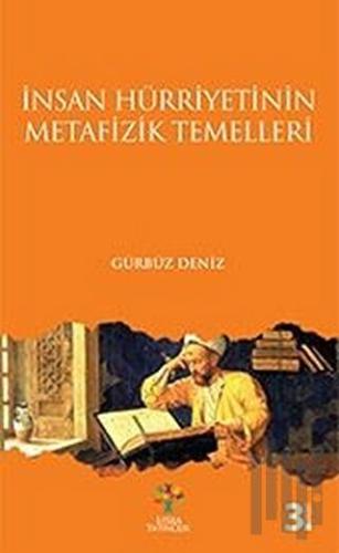 İnsan Hürriyetinin Metafizik Temelleri | Kitap Ambarı