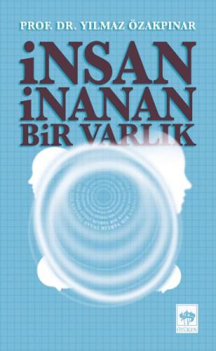 İnsan İnanan Bir Varlık | Kitap Ambarı