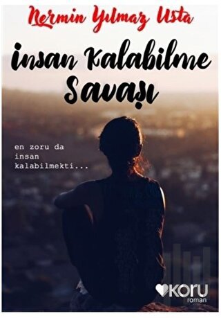 İnsan Kalabilme Savaşı | Kitap Ambarı