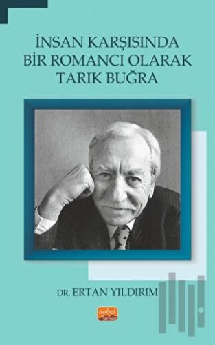 İnsan Karşısında Bir Romancı Olarak Tarık Buğra | Kitap Ambarı