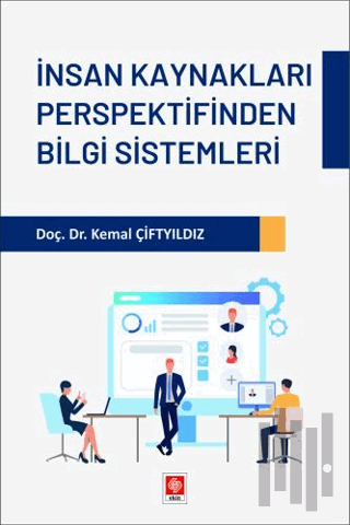 İnsan Kaynakları Perspektifinden Bilgi Sistemleri | Kitap Ambarı