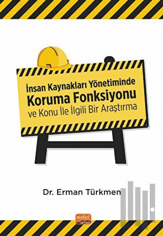 İnsan Kaynakları Yönetiminde Koruma Fonksiyonu ve Konu İle İlgili Bir 