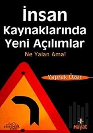 İnsan Kaynaklarında Yeni Açılımlar Ne Yalan Ama! | Kitap Ambarı