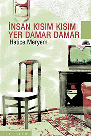 İnsan Kısım Kısım Yer Damar Damar | Kitap Ambarı