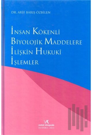 İnsan Kökenli Biyolojik Maddelere İlişkin Hukuki İşlemler | Kitap Amba