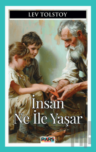 İnsan Ne İle Yaşar | Kitap Ambarı