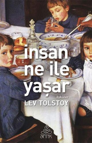 İnsan Ne ile Yaşar | Kitap Ambarı