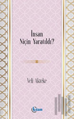 İnsan Niçin Yaratıldı? | Kitap Ambarı