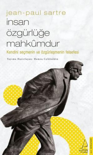 Jean-Paul Sartre / İnsan Özgürlüğe Mahkumdur | Kitap Ambarı