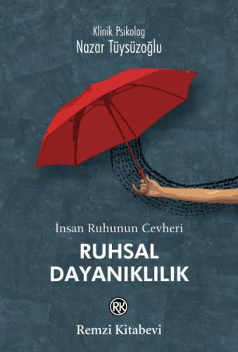 İnsan Ruhunun Cevheri Ruhsal Dayanıklılık | Kitap Ambarı