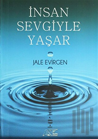 İnsan Sevgiyle Yaşar | Kitap Ambarı