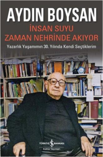 İnsan Suyu Zaman Nehrinde Akıyor | Kitap Ambarı