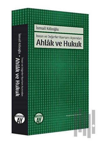 İnsan ve Değerler Kavramı Açısından Ahlak ve Hukuk | Kitap Ambarı