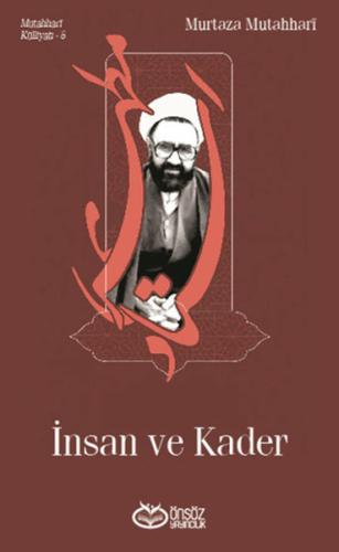 İnsan ve Kader - Mutahhari Külliyatı 5 | Kitap Ambarı