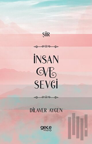 İnsan ve Sevgi | Kitap Ambarı