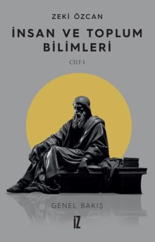 İnsan ve Toplum Bilimleri Cilt 1 | Kitap Ambarı