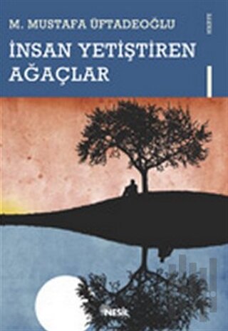 İnsan Yetiştiren Ağaçlar | Kitap Ambarı