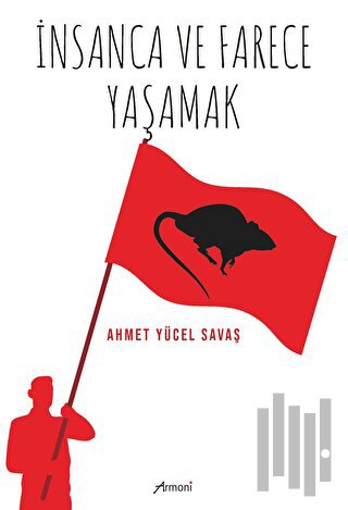 İnsanca ve Farece Yaşamak | Kitap Ambarı