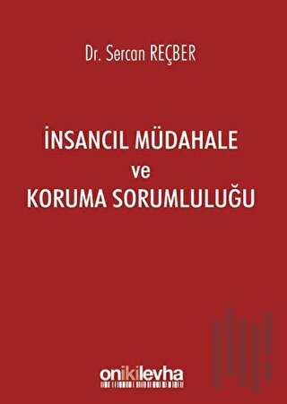 İnsancıl Müdahale ve Koruma Sorumluluğu | Kitap Ambarı