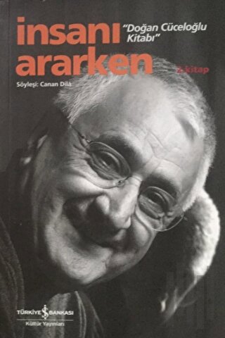 İnsanı Ararken 2. Kitap - Doğan Cüceloğlu Kitabı | Kitap Ambarı