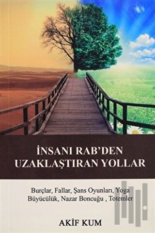 İnsanı Rab'den Uzaklaştıran Yollar | Kitap Ambarı