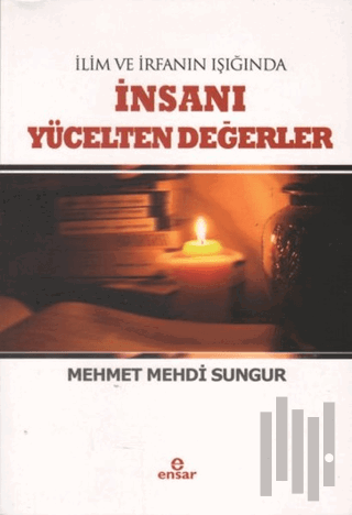 İnsanı Yücelten Değerler | Kitap Ambarı