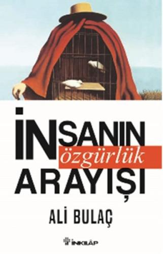 İnsanın Özgürlük Arayışı | Kitap Ambarı