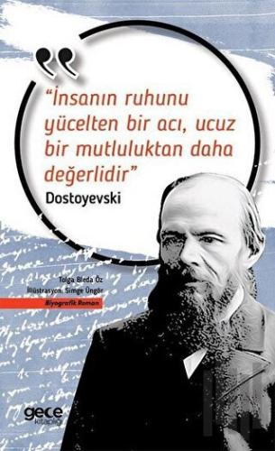 İnsanın Ruhunu Yücelten Bir Acı, Ucuz Bir Mutluluktan Daha Değerlidir 