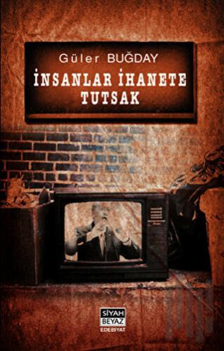 İnsanlar İhanete Tutsak | Kitap Ambarı