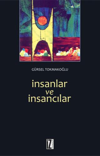 İnsanlar ve İnsancılar | Kitap Ambarı