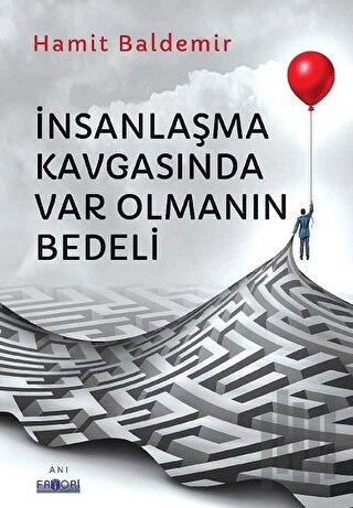 İnsanlaşma Kavgasında Var Olmanın Bedeli | Kitap Ambarı