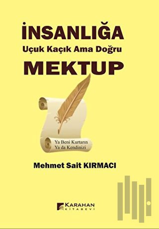 İnsanlığa Uçuk Kaçık Ama Doğru Mektup | Kitap Ambarı