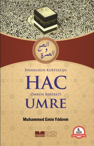 İnsanlığın Kurtuluşu Hac Ömrün Bereketi Umre | Kitap Ambarı