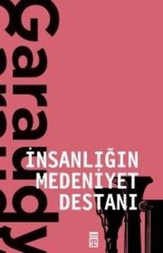 İnsanlığın Medeniyet Destanı | Kitap Ambarı