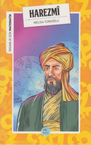 İnsanlık İçin Matematik - Harezmi | Kitap Ambarı