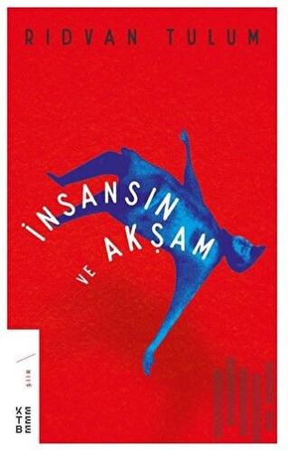 İnsansın ve Akşam | Kitap Ambarı