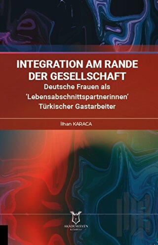 İntegration am Rande der Gesellschaft Deutsche Frauen als ‘Lebensabsch