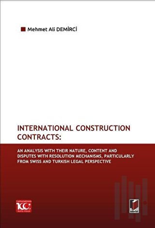 International Construction Contracts: An Analysis Of Their Nature, Con