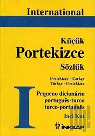 International Küçük Portekizce Sözlük Portekizce - Türkçe Türkçe - Por