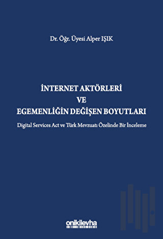 İnternet Aktörleri ve Egemenliğin Değişen Boyutları | Kitap Ambarı