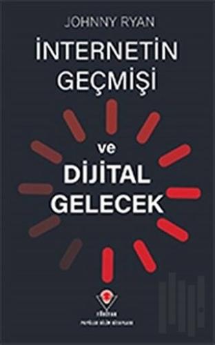 İnternetin Geçmişi ve Dijital Gelecek | Kitap Ambarı