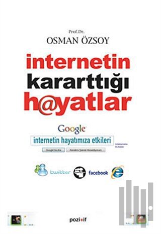 İnternetin Kararttığı Hayatlar | Kitap Ambarı