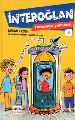 İnteroğlan Zamanda Yolculuk 1 | Kitap Ambarı